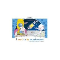 Oxford University Press España, S.A. I Want To Be An Astronaut Storybook Pack
