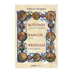 Ediciones Paidós Ibérica Botones, Bancos, Brújulas Y Otros Inventos De La Edad Media