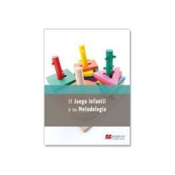 Macmillan El Juego Infantil Y Su Metodo 2014