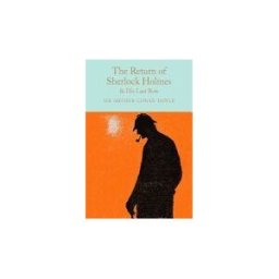 MACMILLAN COLLECTOR S LIBRARY The Return Of Sherlock Holmes His Last Bow