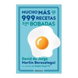 DEBOLSILLO Mucho Más De 999 Recetas Sin Bobadas