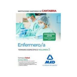 Editorial MAD Enfermero/a De Las Instituciones Sanitarias De Cantabria. Temario Específico Volumen 3