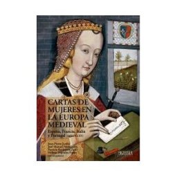 La Ergástula Cartas De Mujeres En La Europa Medieval