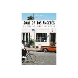 JONGLEZ PUB Soul Of Los Angeles: 30 Einzigartige Erlebnisse