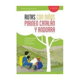 Editorial Xplora Rutas Con Niños En El Pirineo Catalán Y Andorra