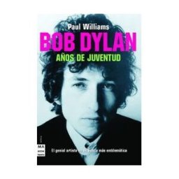 Ma Non Troppo Bob Dylan. Años De Juventud