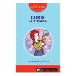 Ediciones el Rompecabezas Curie La Atómica