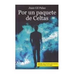 EDICIONES IRREVERENTES Por Un Paquete De Celtas . Ganador Del X Premio Internacional Vivendia-villiers De Relato