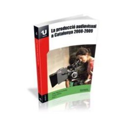 Documenta Universitaria La Producció Audiovisual A Catalunya 2008-2009