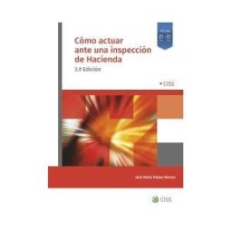 CISS Cómo Actuar Ante Una Inspección De Hacienda (3 Ed.)