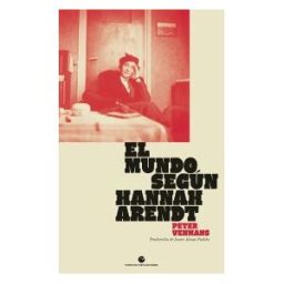 Punto de Vista Editores El Mundo Según Hannah Arendt