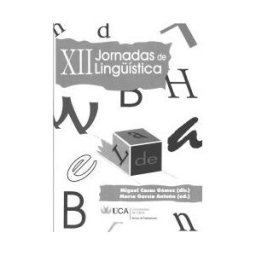 Servicio de Publicaciones de la Universidad de Cádiz Jornadas De Lingística, Xii (cádiz, 30 De Marzo Al 1 De Abril De 2009)