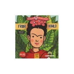 Maime Mujer Frida Kahlo Para Chicas Y Chicos. Otras Princesas 1