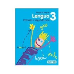 Editorial Everest Lengua 3 Primaria. Proyecto Brújula