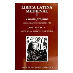 Biblioteca Autores Cristianos Lírica Latina Medieval. I: Poesía Profana