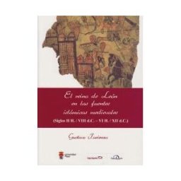 Publicaciones Universidad de León El Reino De León En Las Fuentes Islámicas Medievales. (siglos Ii H. / Viii D.c. - Vi H. / Xii D.c.)