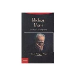 Asociación Shangrila Textos Aparte Michael Mann: Creador A La Vanguardia