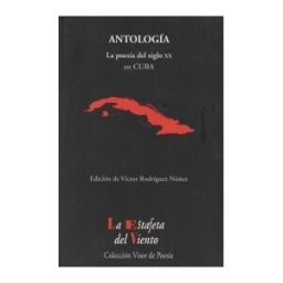 Visor libros, S.L. Antologia La Poesia Del Siglo Xx En Cuba