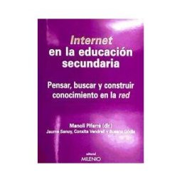 Milenio Publicaciones S.L. Internet En La Educación Secundaria