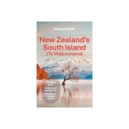 LONELY PLANET PUB Lonely Planet New Zealand's South Island