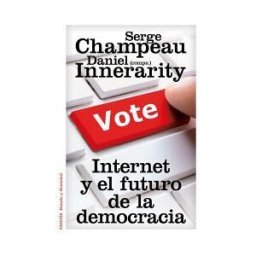 Ediciones Paidós Ibérica Internet Y El Futuro De La Democracia