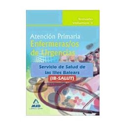 Editorial MAD Enfermeros De Urgencias De Atención Primaria Del Ib-salut. Temario Volumen Iii.
