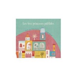 Kalandraka Editora Les Tres Princeses Pál-lides