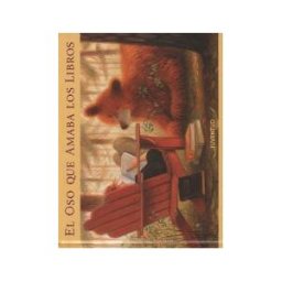 Editorial Juventud, S.A. El Oso Que Amaba Los Libros