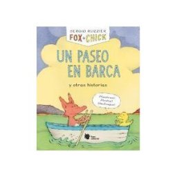 Liana Editorial Fox + Chick. Un Paseo En Barca Y Otras Historias