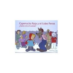BELLATERRA S.L., EDICIONS Caperucita Roja Y El Lobo Feroz.como Era El Cuento?
