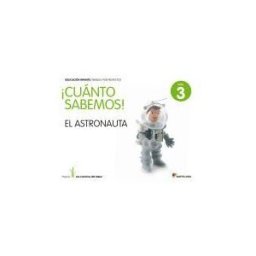 Santillana Educación, S.L. Cuanto Sabemos: El Astronauta Nivel 3, 5 Años