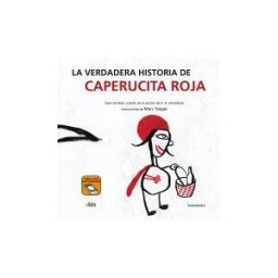 Kalandraka Editora La Verdadera Historia De Caperucita Roja