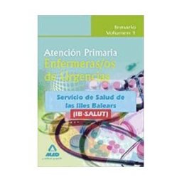 Editorial MAD Enfermeros De Urgencias De Atención Primaria Del Ib-salut. Temario Volumen I .