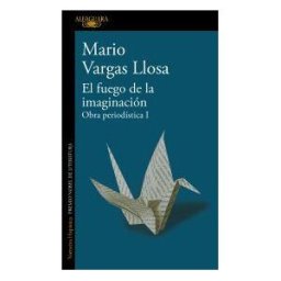 ALFAGUARA El Fuego De La Imaginación: Libros, Escenarios, Pantallas Y Museos