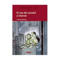 Editorial Edebé Quatre Amics I Mig En... El Cas Del Cocodril A Internet