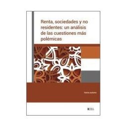 CISS Renta, Sociedades Y No Residentes: Un Análisis De Las Cuestiones Más Polémicas