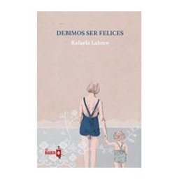 La Navaja Suiza Editores Debimos Ser Felices