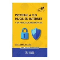 Editorial Verbum (PA) Protege A Tus Hijos En Internet Y En Aplicaciones Móviles