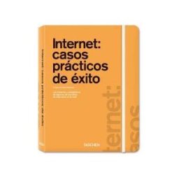 TASCHEN S Internet. Casos Prácticos De éxito