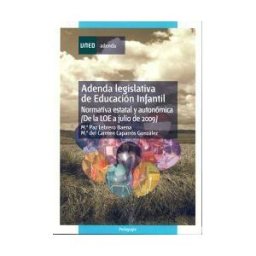 UNED Adenda Legislativa De Educación Infantil (normativa Estatal Y Autonómica De La Loe A Julio 2009).