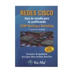 Ra-Ma S.A. Editorial y Publicaciones Redes Cisco. Guía De Estudio Para La Certificación Ccnp Routing Y Switching