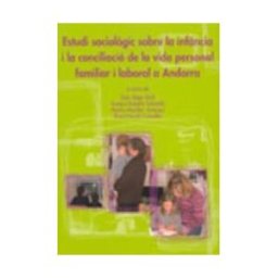 Pags Editors, S.L. Estudi Sociolgic Sobre La Infncia I La Conciliació De La Vida Personal, Familiar I Laboral A Andorra