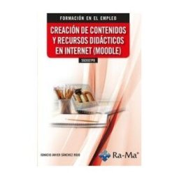 Ra-ma Editorial Ssce027po Creación De Contenidos Y Recursos Didácticos En Internet (moodle)