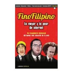Libros Cúpula Finofilipino. Lo Mejor Y Lo Peor De Internet