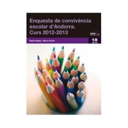 Pags Editors, S.L. Enquesta De Convivncia Escolar D'andorra. Curs 2012-2013