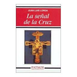 Ediciones Rialp, S.A. La Señal De La Cruz
