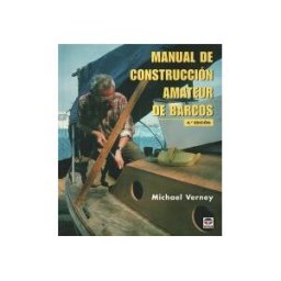 Ediciones Tutor, S.A. Manual De Contrucción Amateur De Barcos