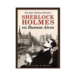 Ediciones Espuela de Plata Sherlock Holmes En Buenos Aires
