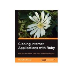 Packt Publishing Cloning Internet Applications With Ruby