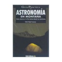 Barrabés Editorial Astronomía En Montaña: Cómo Observar La Vía Láctea Desde Las Montañas